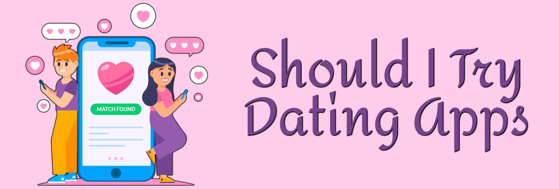 Should I Try Dating Apps