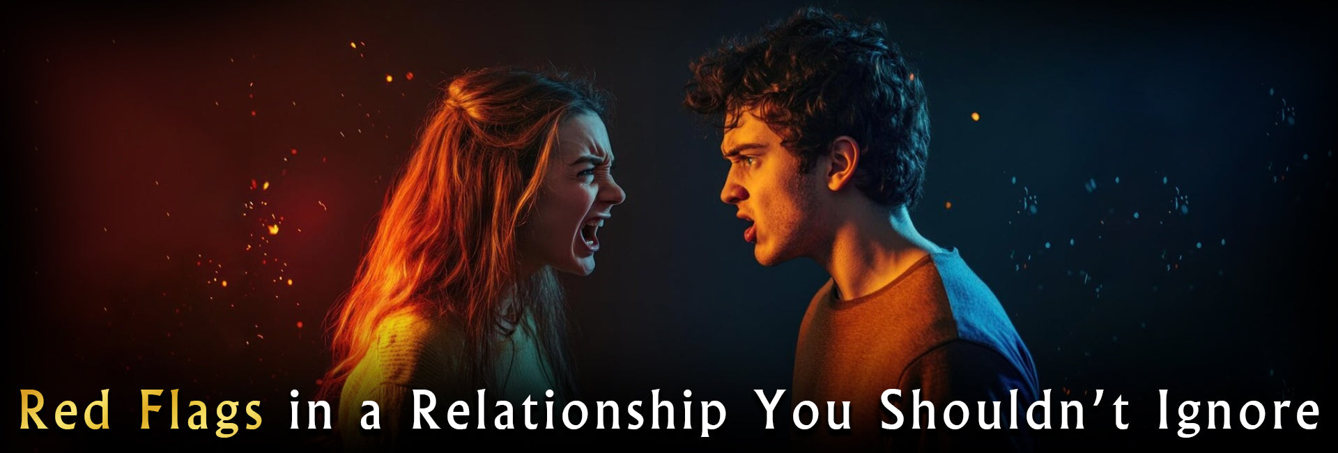 Red Flags in a Relationship You Shouldn’t Ignore