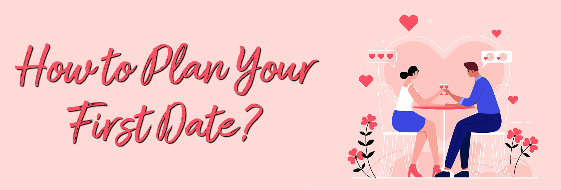 How to Plan Your First Date?
