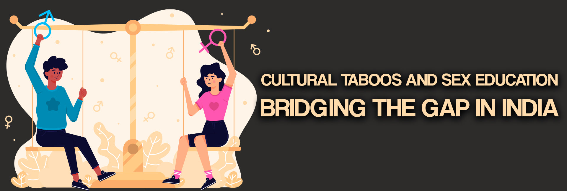 Cultural Taboos and Sex Education: Bridging the Gap in India