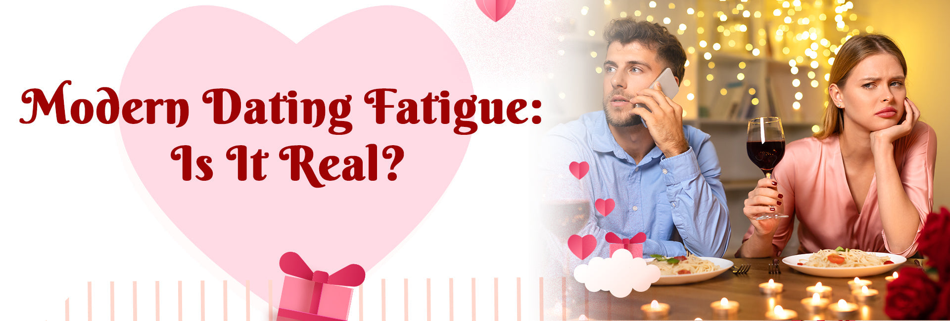 Modern Dating Fatigue: Is It Real?