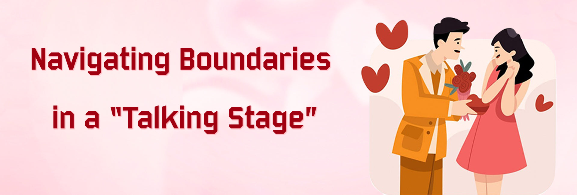 Navigating Boundaries in a “Talking Stage”