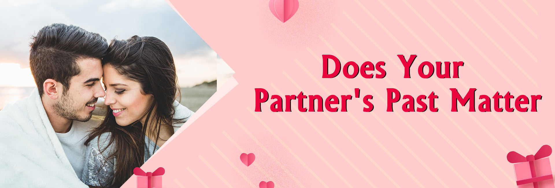 Does Your Partner's Past Matter?: Its Impact on Current Relationship